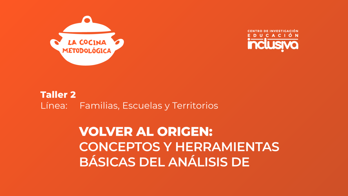 EduInclusiva invita a nueva jornada de La Cocina Metodológica sobre análisis de contenido en investigación cualitativa