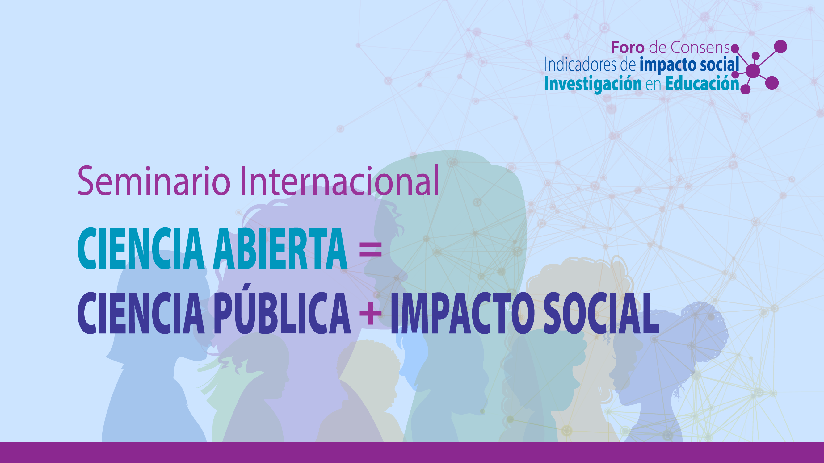 Seminario Internacional «CIENCIA ABIERTA = CIENCIA PÚBLICA + IMPACTO SOCIAL»